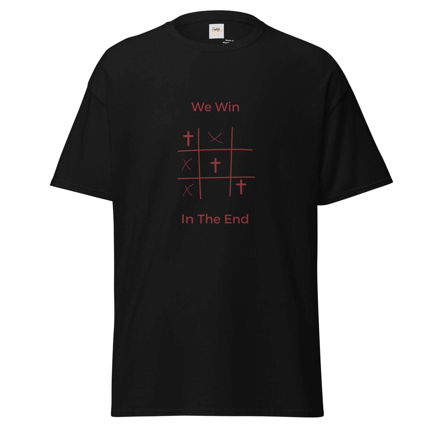 We Win in the End - classic tee