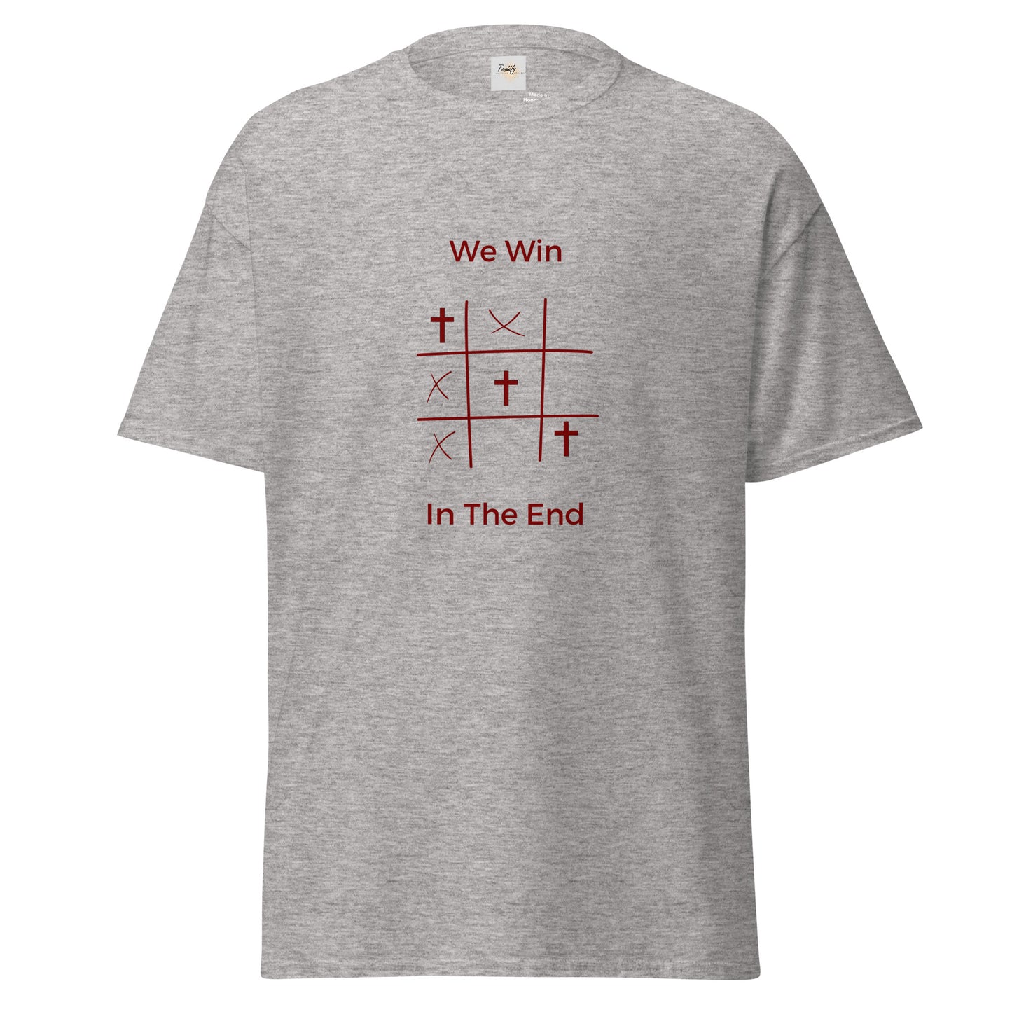 We Win in the End - classic tee